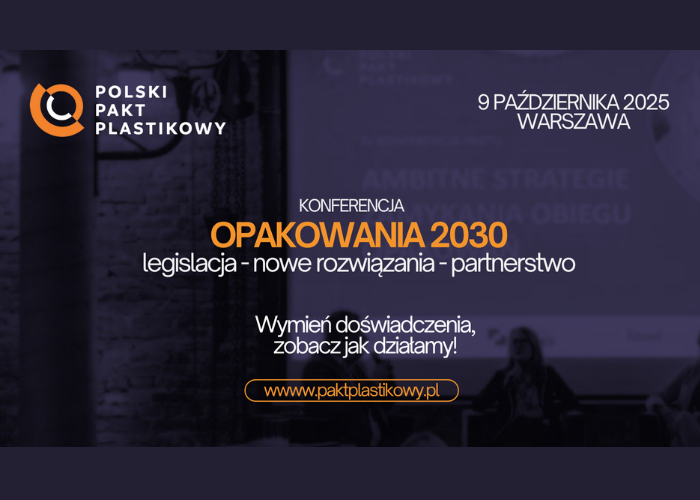 Konferencja Polskiego Paktu Plastikowego 2025 – OPAKOWANIA 2030